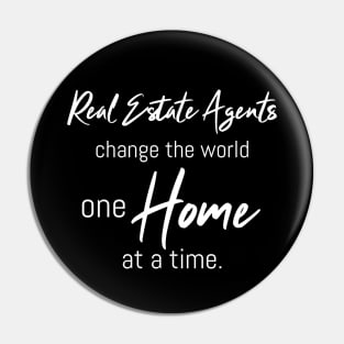 Real Estate Agents Change The World One Home At A Time Pin