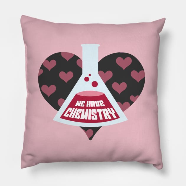 We Have Chemistry Pillow by JenjoInk