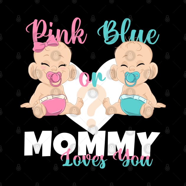 Pink or Blue Mommy Loves You Baby Reveal Mom by ArtedPool