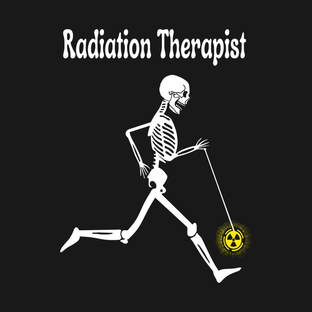 Funny Radiation Therapist by GR-ART