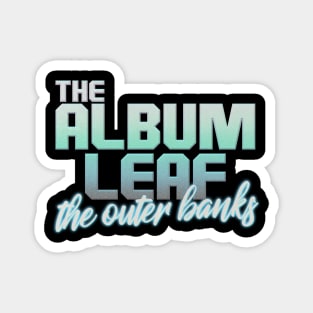 the album leaf the outer banks Magnet