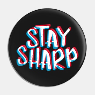 Stay sharp white Pin