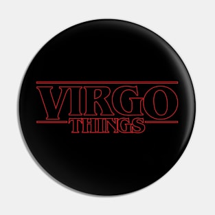 Some stranger things only happens with Virgo Pin