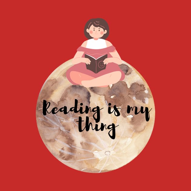 Reading is my thing by Paciana Peroni