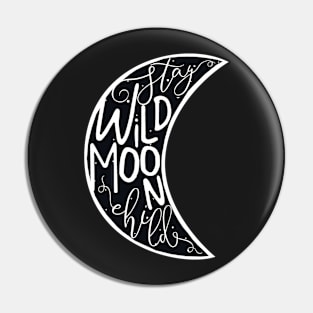 Stay Wild Moon Child Pin