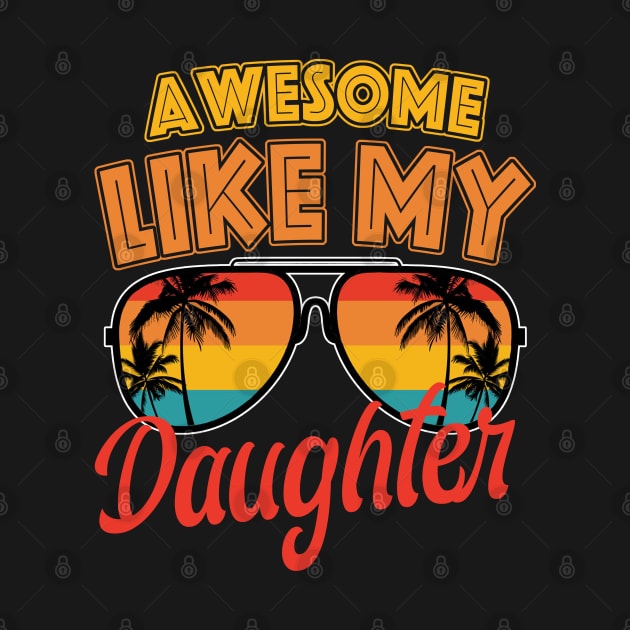 Awesome Like My Daughter Funny by nikolay