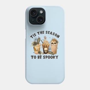 Tis The Season To Be Spooky Phone Case