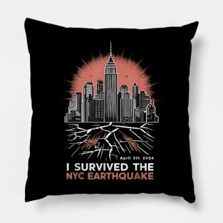 I survived the NYC Earthquake - April 5th, 2024 Pillow