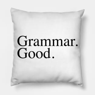 Grammar Good. Pillow