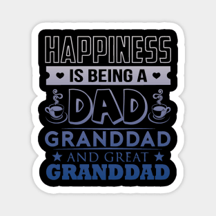 Happiness is being a dad, great granddad Magnet