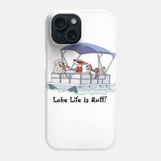 Roscoe getting some Pontoon time with friends Phone Case