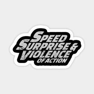 Speed Surprise and Violence of Action Magnet