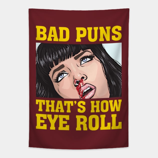 Bad Puns That's How I Roll Tapestry by Three Meat Curry