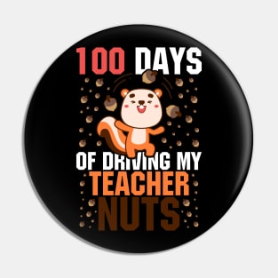 100 days of school Shirt, Squirrel 100 Days of Driving My Teacher Nuts Pin