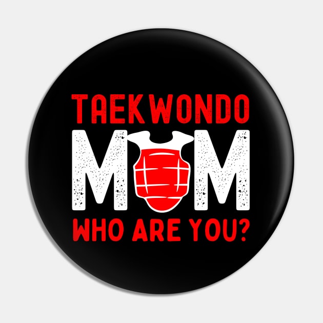 Taekwondo Mom Funny Pin by footballomatic