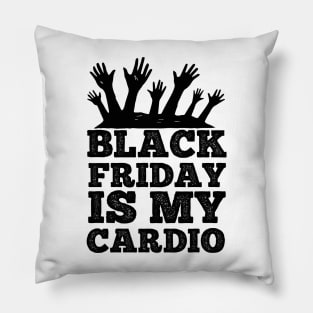 Black Friday Is My Cardio T Shirt For Women Men Pillow