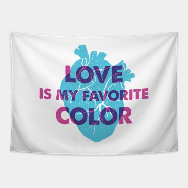 Human Heart. Love Is My Favorite Color. Funny Quote Tapestry by SlothAstronaut