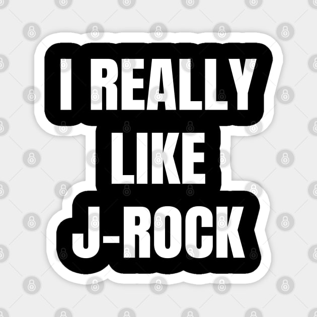 I Really Like J-Rock Magnet by LunaMay