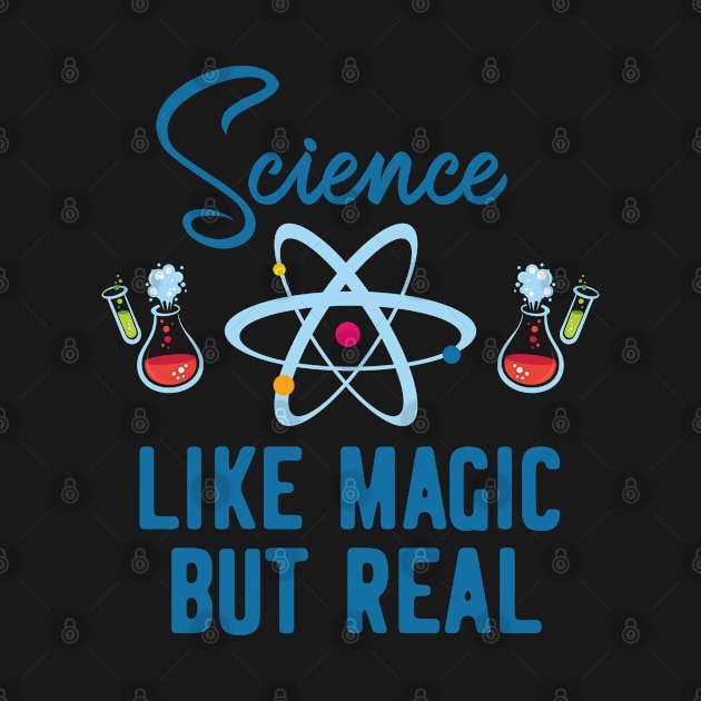 Science Shirt Women, Science Like Magic But Real Shirt, Funny T Shirt, Nerdy Shirt Women, Atom Shirts, Funny Shirts, Teacher Gifts by RRADesign