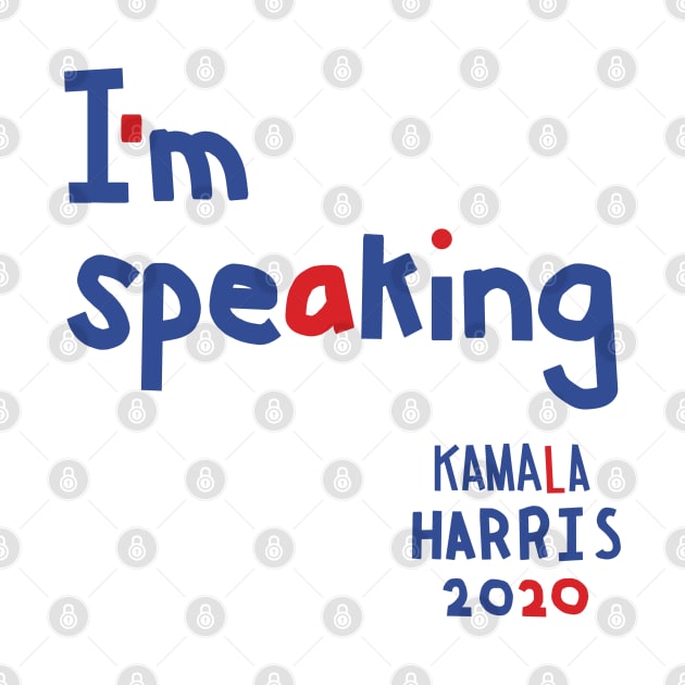 Im Speaking says Kamala Harris by ellenhenryart