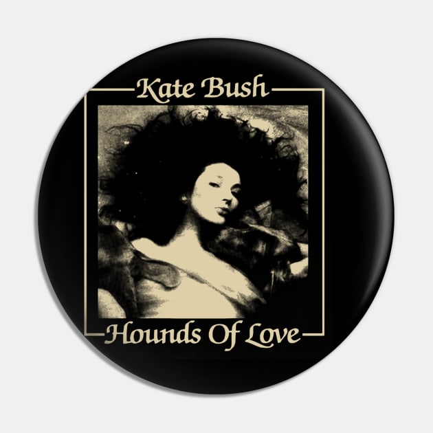 Hounds Of Love Pin by UGLY BLACK SHEEP