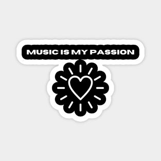 Music is my passion Magnet