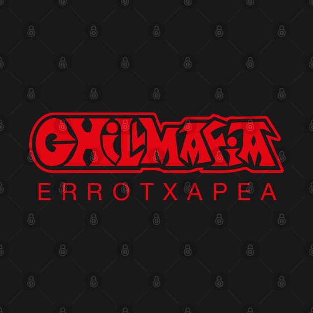 Chill Mafia - I was born Errotxapean by reyboot