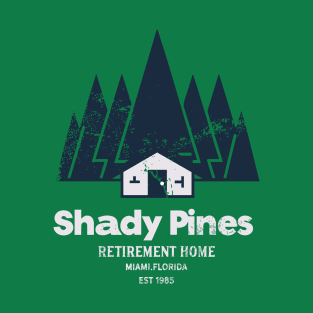 Shady Pines Retirement Home Miami, Florid T-Shirt