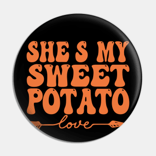 She's My Sweet Potato Pin