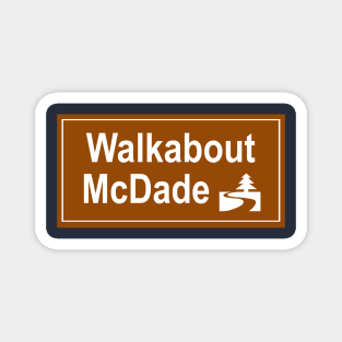 Walkabout McDade Magnet