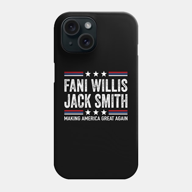 Fani Willis Jack Smith For President 2024 Funny Political retro quote Phone Case by David Brown