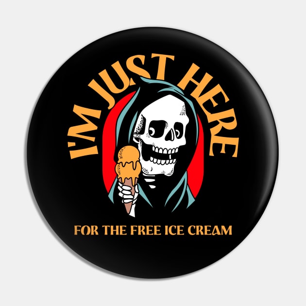 I'm Just Here For The Free Ice Cream, Vintage Grim Reaper Family Cruise Food Design Pin by Printofi.com