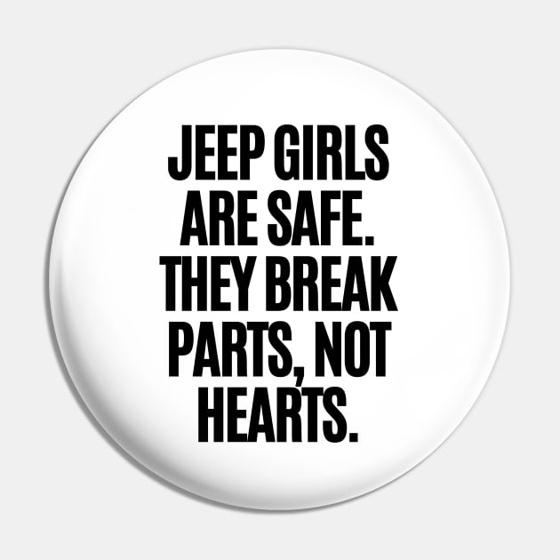 Jeep girls break parts, not hearts. Pin by mksjr