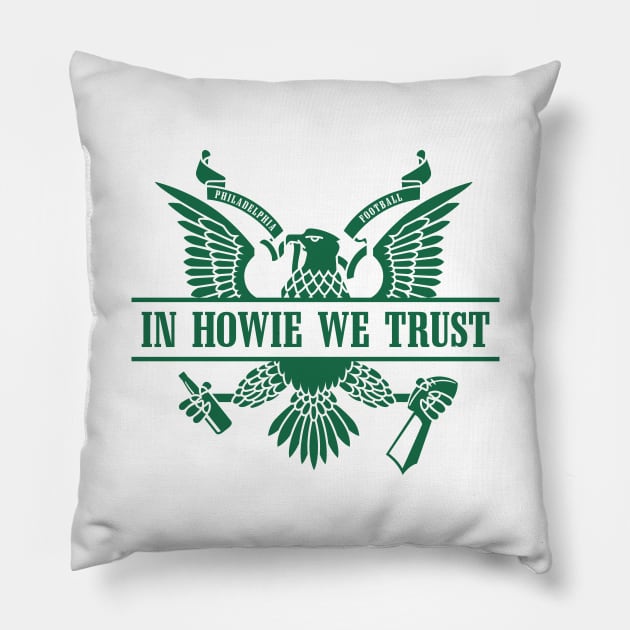 In Howie We Trust - White/Kelly Pillow by KFig21