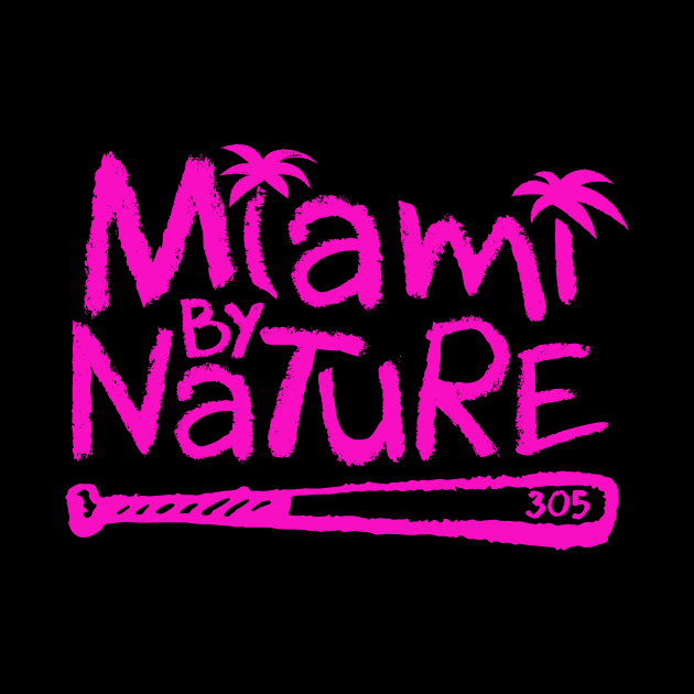 Miami By Nature (Pink Font) by GeekBro Podcast Network