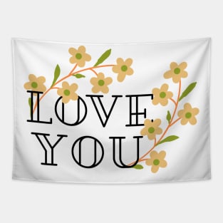 Love you - flowers Tapestry