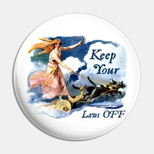 Freya Keep Your Laws Off Pin