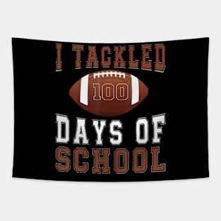 I Tackled 100 Days Football Boys Kids 100th Day Of School Tapestry