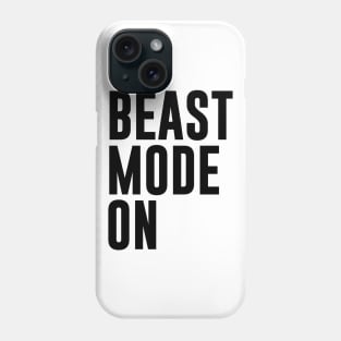 Beast Mode On 1 - Fitness Motivation Minimalist Typography Phone Case