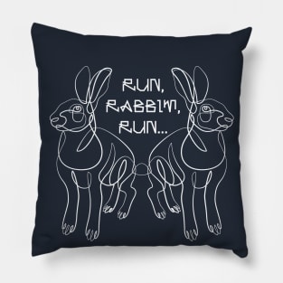 RUN, RABBIT, RUN... Pillow