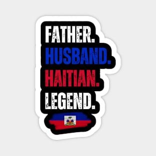 Father Husband Haitian Legend Proud Dad Haiti Flag Magnet