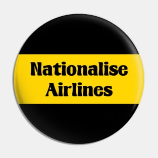 Nationalise Airlines - Public Ownership Pin