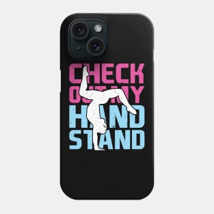 Check out my handstand Gymnast Phone Case