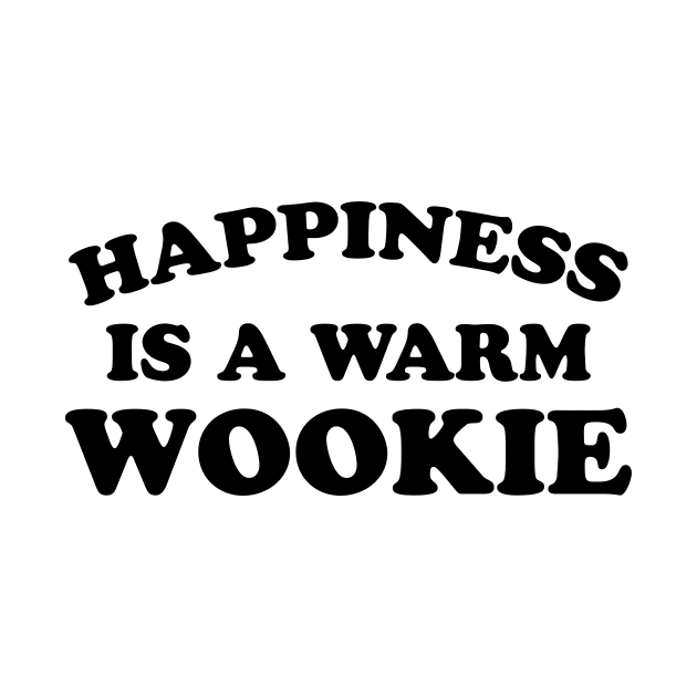 Happiness is a Warm Wookie by TheCosmicTradingPost