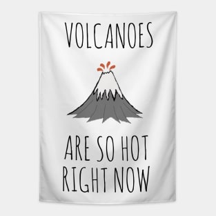 Volcanoes are so hot right now Tapestry