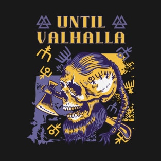 Until Valhalla T-Shirt