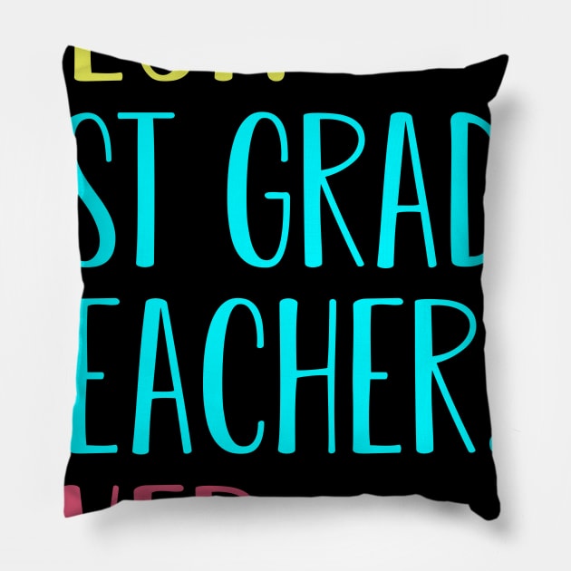 Best 1st First Grade Teacher Ever Gift Pillow by kateeleone97023