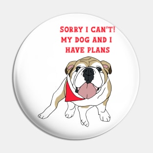 Nina The dog have plans Pin