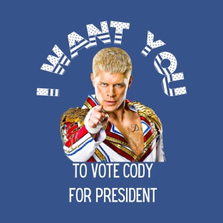 Cody Rhodes wants you to vote for Cody T-Shirt