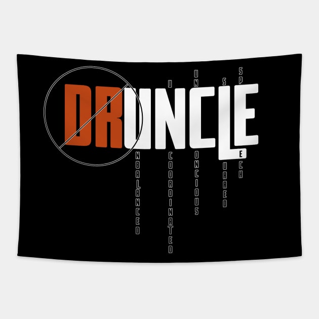 Druncle - drunk and uncle combined word Tapestry by ownedandloved